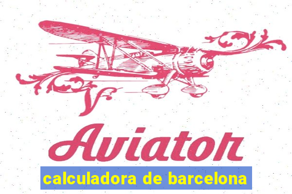 calculadora de barcelona